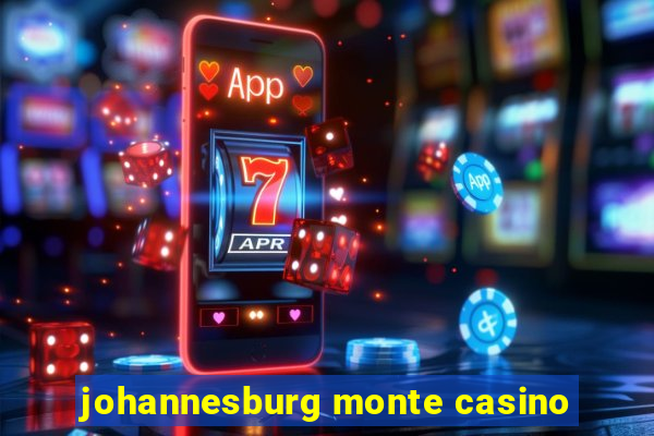 johannesburg monte casino